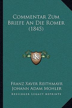 portada Commentar Zum Briefe An Die Romer (1845) (in German)