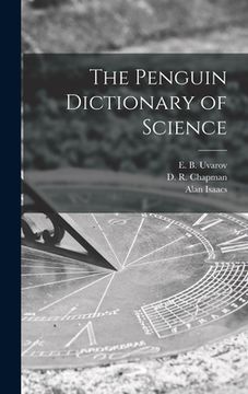 portada The Penguin Dictionary of Science (en Inglés)