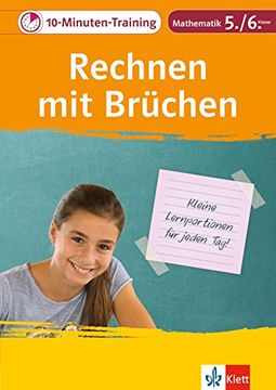 portada Klett 10-Minuten-Training Mathematik Rechnen mit Brüchen 5. /6. Klasse: Kleine Lernportionen für Jeden tag (en Alemán)