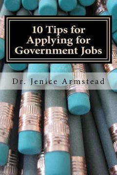 portada 10 Tips for Applying for Government Jobs: Easy Methods for Job Seekers (en Inglés)