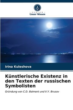 portada Künstlerische Existenz in den Texten der russischen Symbolisten (en Alemán)