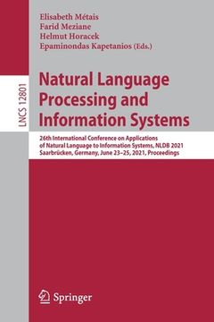 portada Natural Language Processing and Information Systems: 26th International Conference on Applications of Natural Language to Information Systems, Nldb 20 (en Inglés)