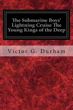 portada The Submarine Boys' Lightning Cruise The Young Kings of the Deep (en Inglés)