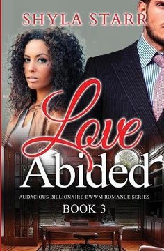 portada Love Abided: Audacious Billionaire BWWM Romance Series, Book 3: Volume 3