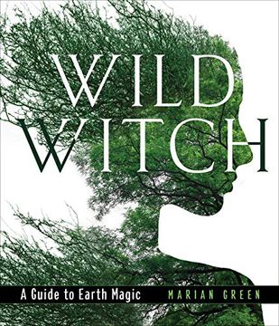 portada Wild Witch: A Guide to Earth Magic (en Inglés)
