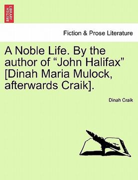 portada a noble life. by the author of "john halifax" [dinah maria mulock, afterwards craik]. (en Inglés)