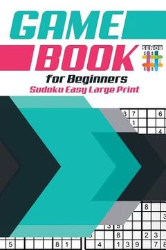 portada Game Book for Beginners Sudoku Easy Large Print (in English)
