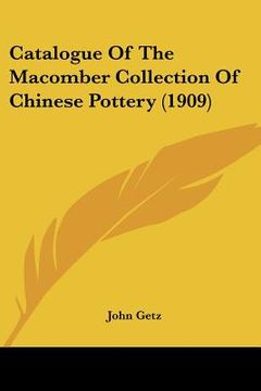 portada catalogue of the macomber collection of chinese pottery (1909) (in English)