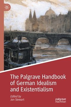 portada The Palgrave Handbook of German Idealism and Existentialism (en Inglés)