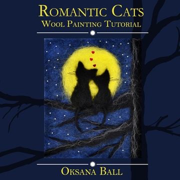 portada Wool Painting Tutorial "Romantic Cats" (en Inglés)