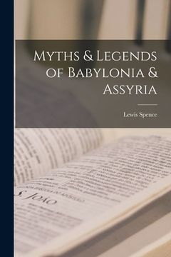 portada Myths & Legends of Babylonia & Assyria (en Inglés)