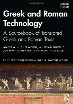 portada Greek and Roman Technology: A Sourcebook of Translated Greek and Roman Texts (en Inglés)