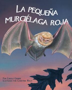 portada La Pequeña Murciélaga Roja (Little Red Bat) (in Spanish)