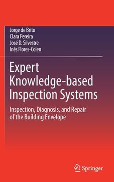portada Expert Knowledge-Based Inspection Systems: Inspection, Diagnosis, and Repair of the Building Envelope (in English)