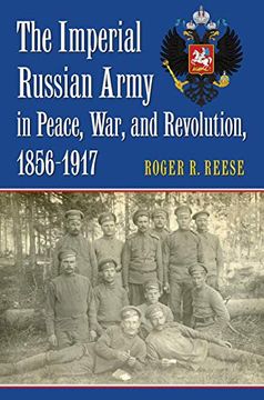 portada The Imperial Russian Army in Peace, War, and Revolution, 1856-1917 (Modern war Studies) (en Inglés)