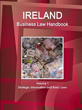 portada Ireland Business law Handbook Volume 1 Strategic Information and Basic Laws (World Business and Investment Library) (en Inglés)