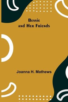 portada Bessie and Her Friends (en Inglés)