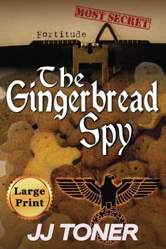portada The Gingerbread Spy: Large Print Edition (The Black Orchestra) (en Inglés)
