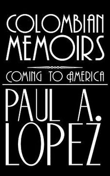 portada colombian memoirs: coming to america (en Inglés)
