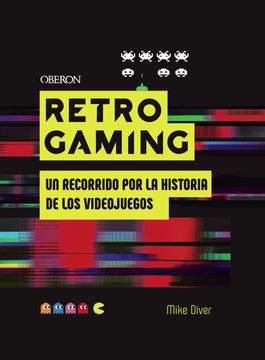 portada Retro Gaming: Un Recorrido por la Historia de los Videojuegos: De Atari a Zelda