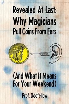 portada Why Magicians Pull Coins From Ears (en Inglés)