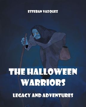 portada The Halloween Warriors: Legacy and Adventures (en Inglés)