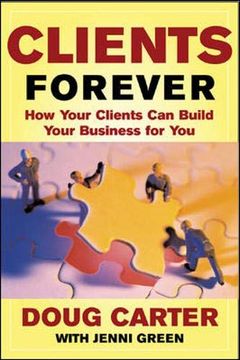 portada Clients Forever: How Your Clients can Build Your Business for you 