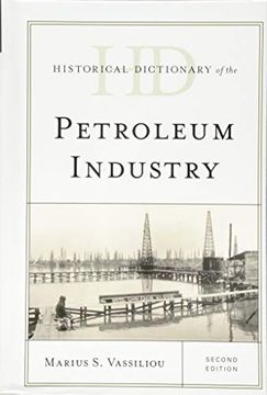 portada Historical Dictionary of the Petroleum Industry (Historical Dictionaries of Professions and Industries) (en Inglés)