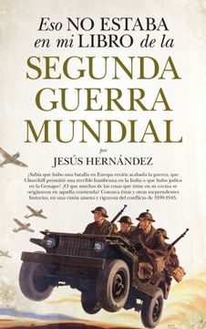 Eso No Estaba En Mi Libro de la Segunda Guerra Mundial