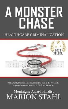 portada A Monster Chase: Health Care Criminalization (en Inglés)