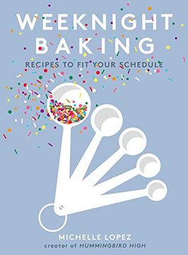 portada Weeknight Baking: Recipes to fit Your Schedule (en Inglés)