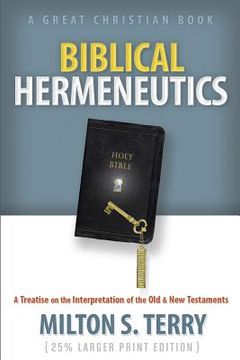 portada Biblical Hermeneutics: A Treatise on the Interpretation of the Old and New Testament (en Inglés)
