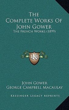 portada the complete works of john gower: the french works (1899) (en Inglés)
