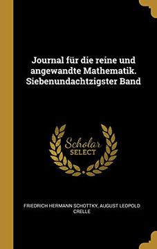 portada Journal Für Die Reine Und Angewandte Mathematik. Siebenundachtzigster Band 
