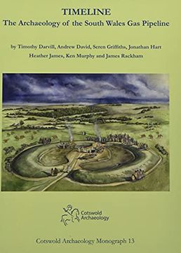 portada Timeline. The Archaeology of the South Wales gas Pipeline: Excavations Between Milford Haven, Pembrokeshire and Tirley, Gloucestershire: 13 (Cotswold Archaeology Monograph) (in English)