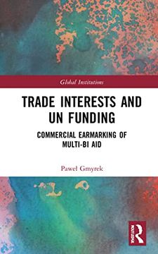 portada Trade Interests and un Funding (Global Institutions) 