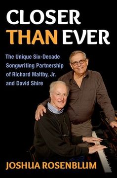 portada Closer Than Ever: The Unique Six-Decade Songwriting Partnership of Richard Maltby Jr. and David Shire (en Inglés)