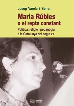 portada Maria Rúbies o el repte constant: Política, religió i pedagogia a la Catalunya del segle XX (Guimet)