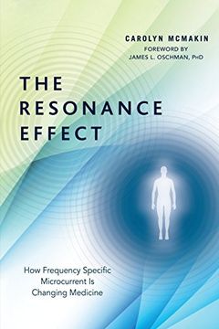 portada The Resonance Effect: How Frequency Specific Microcurrent is Changing Medicine (en Inglés)