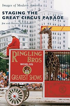 portada Staging the Great Circus Parade (en Inglés)