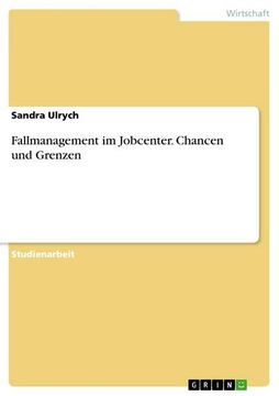 portada Fallmanagement im Jobcenter. Chancen und Grenzen (en Alemán)