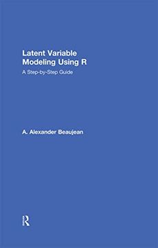 portada Latent Variable Modeling Using r: A Step-By-Step Guide (en Inglés)