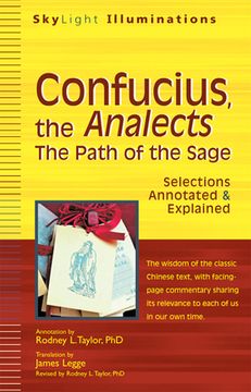 portada Confucius, the Analects: The Path of the Sage―Selections Annotated & Explained (Skylight Illuminations) (en Inglés)