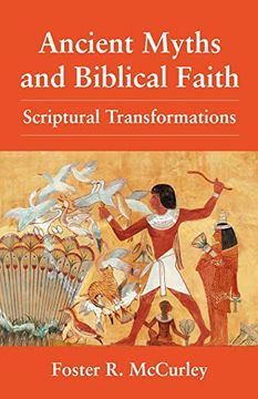portada Ancient Myths and Biblical Faith: Scriptural Transformations (en Inglés)
