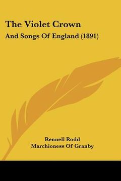 portada the violet crown: and songs of england (1891)