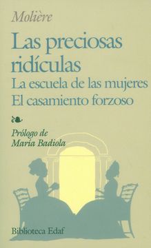 portada Las Preciosas Ridiculas; La Escuela de las Mujeres; El Casamiento Forzoso (in Spanish)