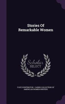 portada Stories Of Remarkable Women (en Inglés)