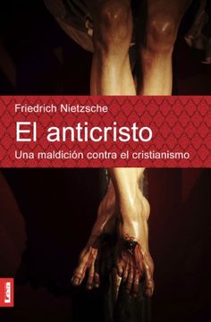 portada El Anticristo: Una Maldicion Contra el Cristianismo (Espiritualidad y Pensamiento)