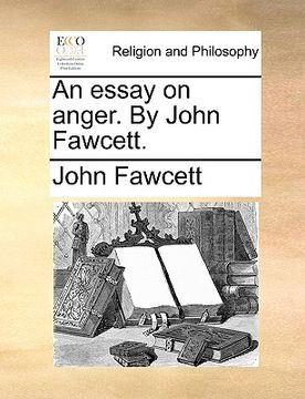 portada an essay on anger. by john fawcett. (in English)