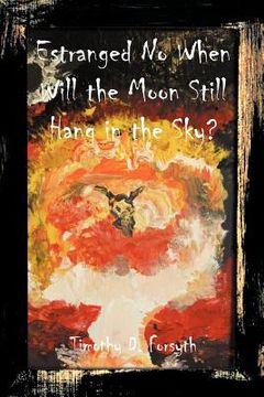 portada estrange no when: will the moon still hang in the sky? (en Inglés)